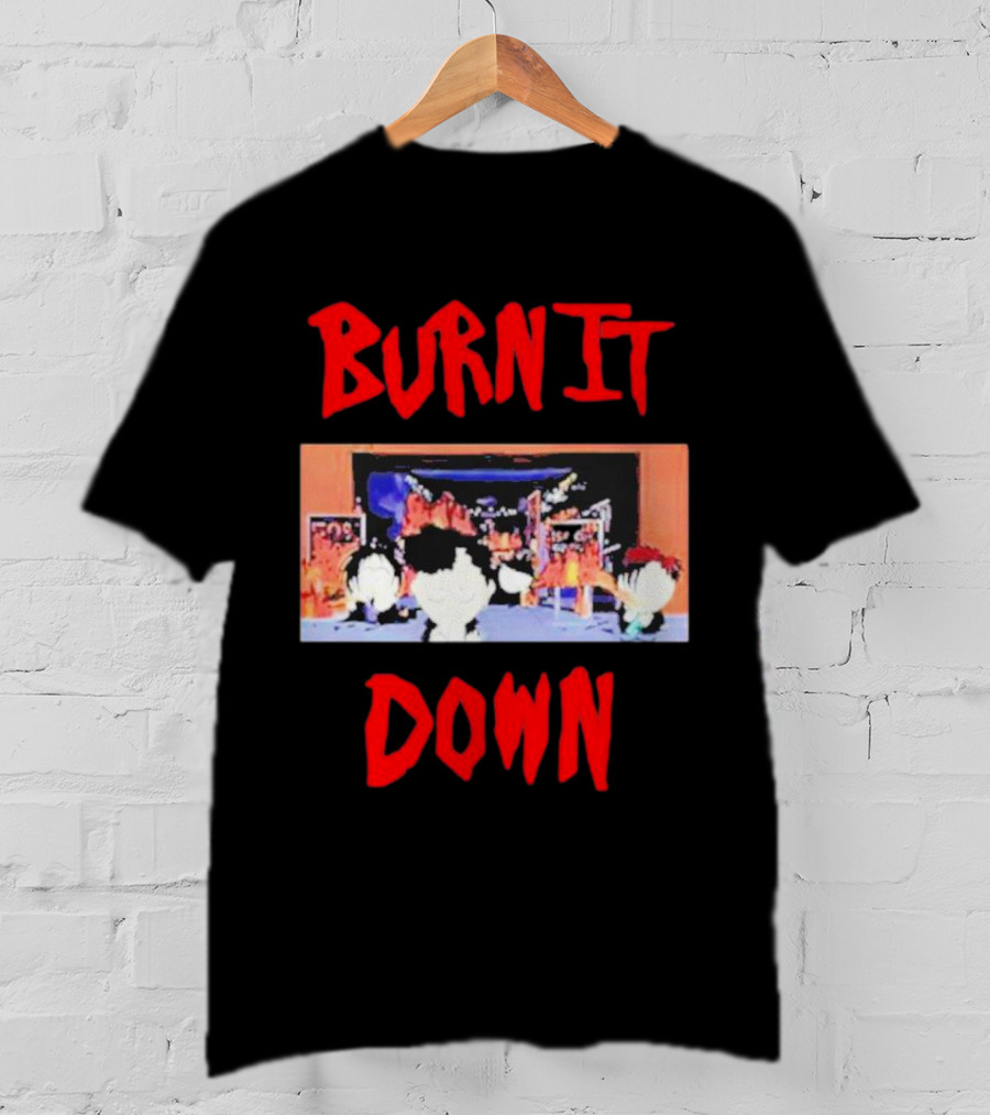 Burn It Down South Park Characters In Flames Scene T-Shirt