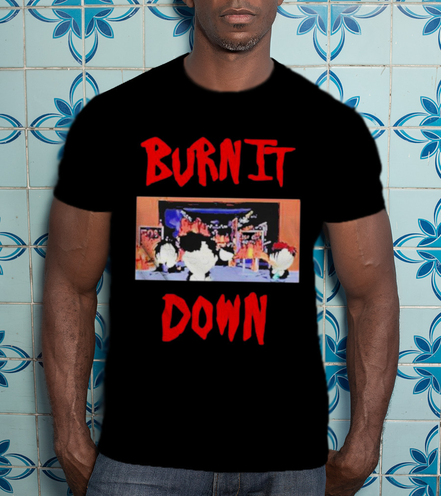 Burn It Down South Park Characters In Flames Scene T-Shirt