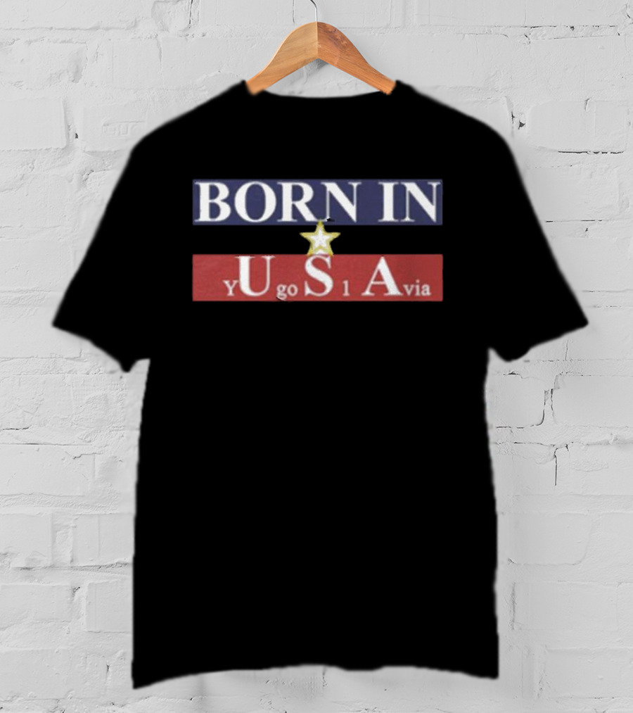 BORN IN USA YUgo1Avia T-Shirt