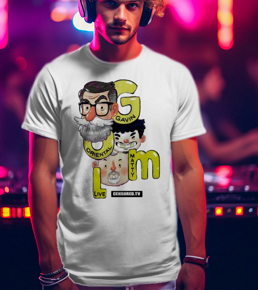 GOML Gavin Oriental Matty Live Censored TV T-Shirt