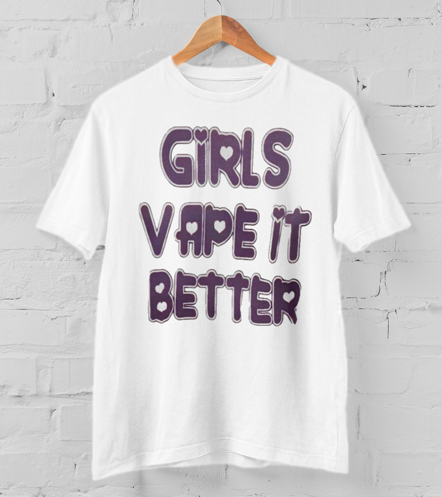 Girls Vape It Better With Heart Accents T-Shirt