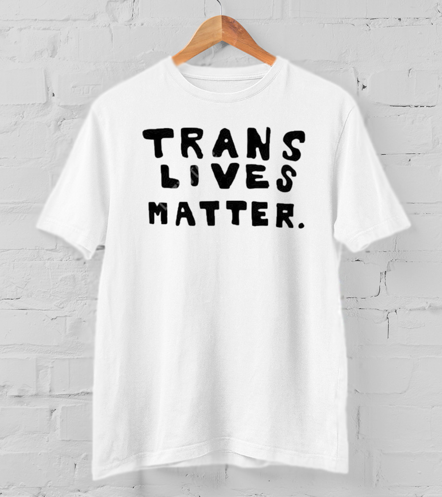 Trans Lives Matter T-Shirt