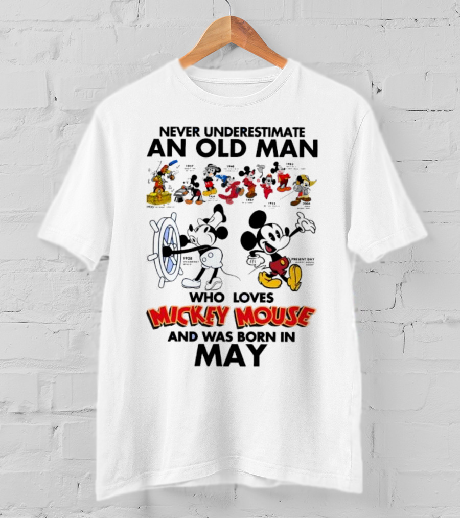 Never Underestimate An Old Man Born In May Who Loves Mickey Mouse T-Shirt