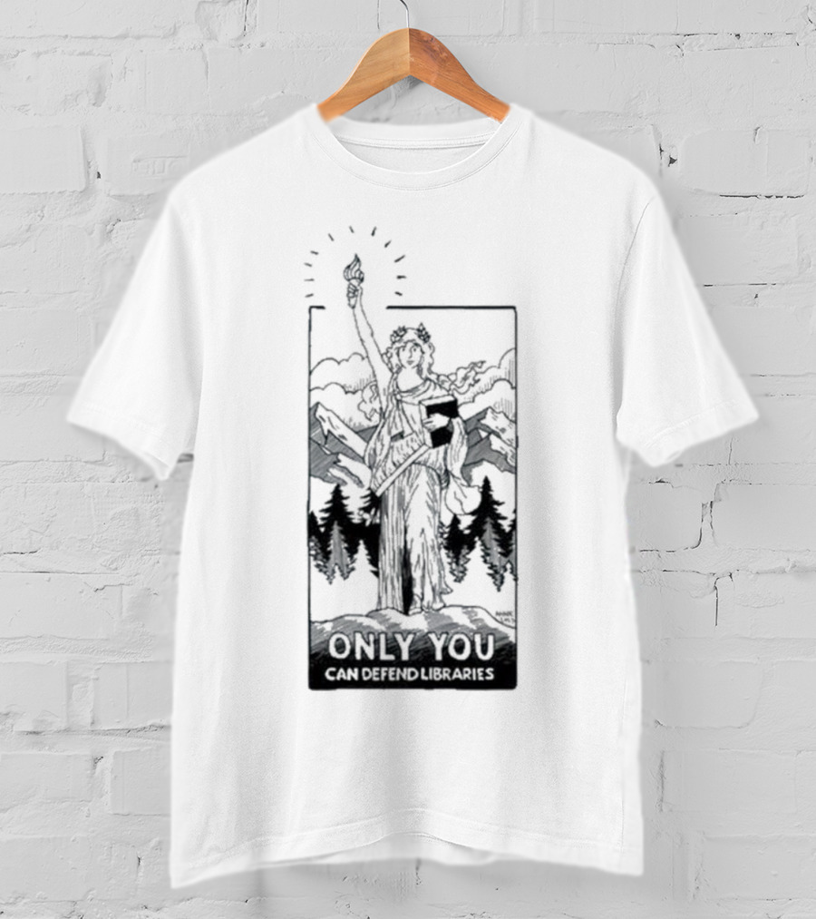 Only You Can Defend Libraries Statue Of Liberty In Mountains T-Shirt