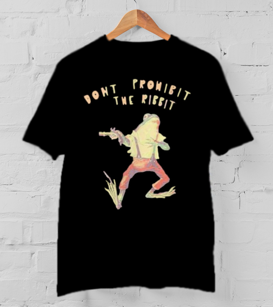 Don’t Prohibit The Ribbit Frog With Gun T-Shirt