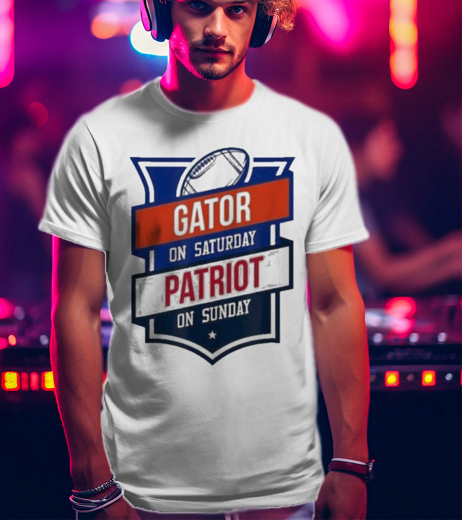 Gator On Saturday Patriot On Sunday Football Badge T-Shirt