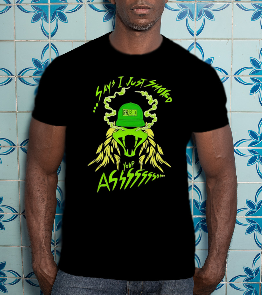 RKBro 420 Say I Just Smoked Your Ass Electric Green Roaring Lion T-Shirt