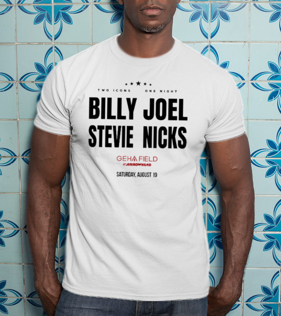 Billy Joel Stevie Nicks Two Icons One Night GEHA Field Arrowhead Saturday August 19 T-Shirt