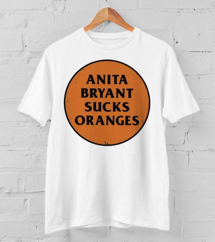 Anita Bryant Sucks Oranges T-Shirt