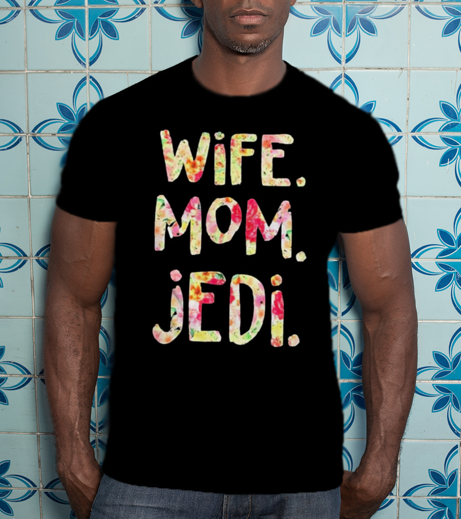Wife Mom Jedi T-Shirt