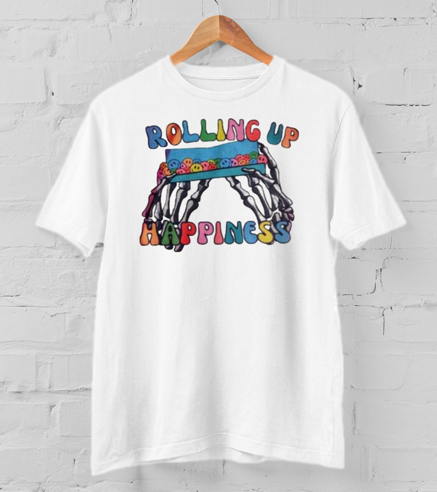 ROLLING UP HAPPINESS Skeleton Hands Smiley Faces T-Shirt