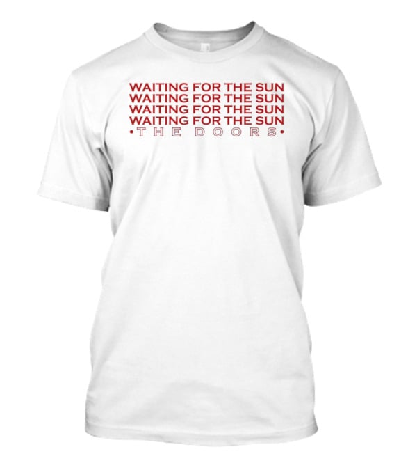 Waiting For The Sun The Doors T-Shirt