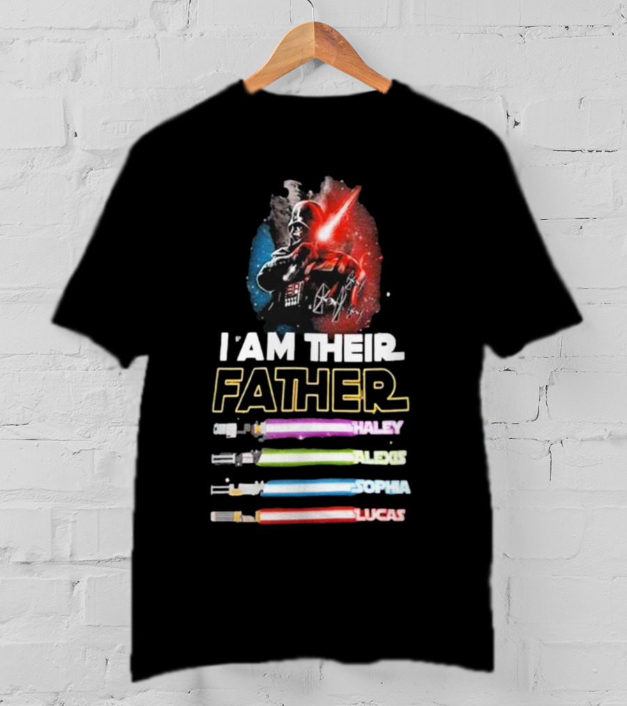 I Am Their Father Vader Haley Alexis Sophia Lucas Lightsabers T-Shirt