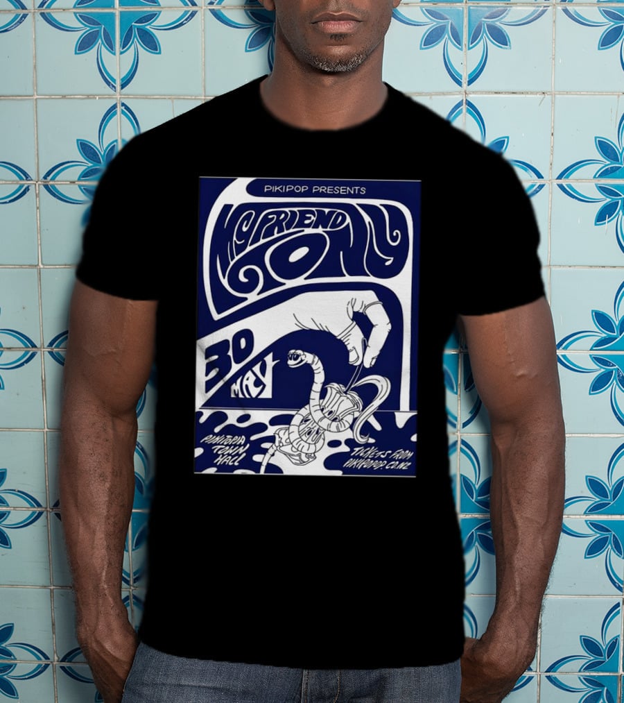 Pikipop Presents My Friend Tony Pikitopia Town Hall 30 May Tickets From Nontourclub T-Shirt