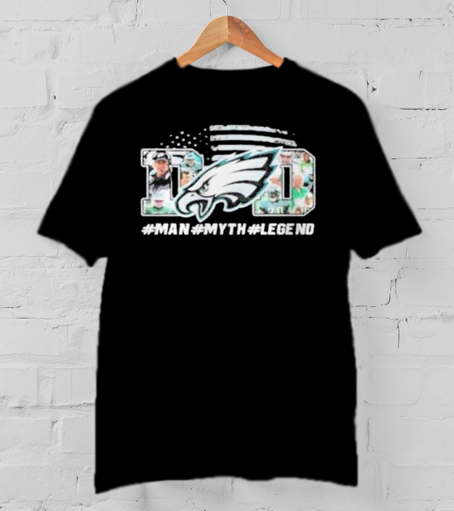 Philadelphia Eagles Dad Man Myth Legend T-Shirt