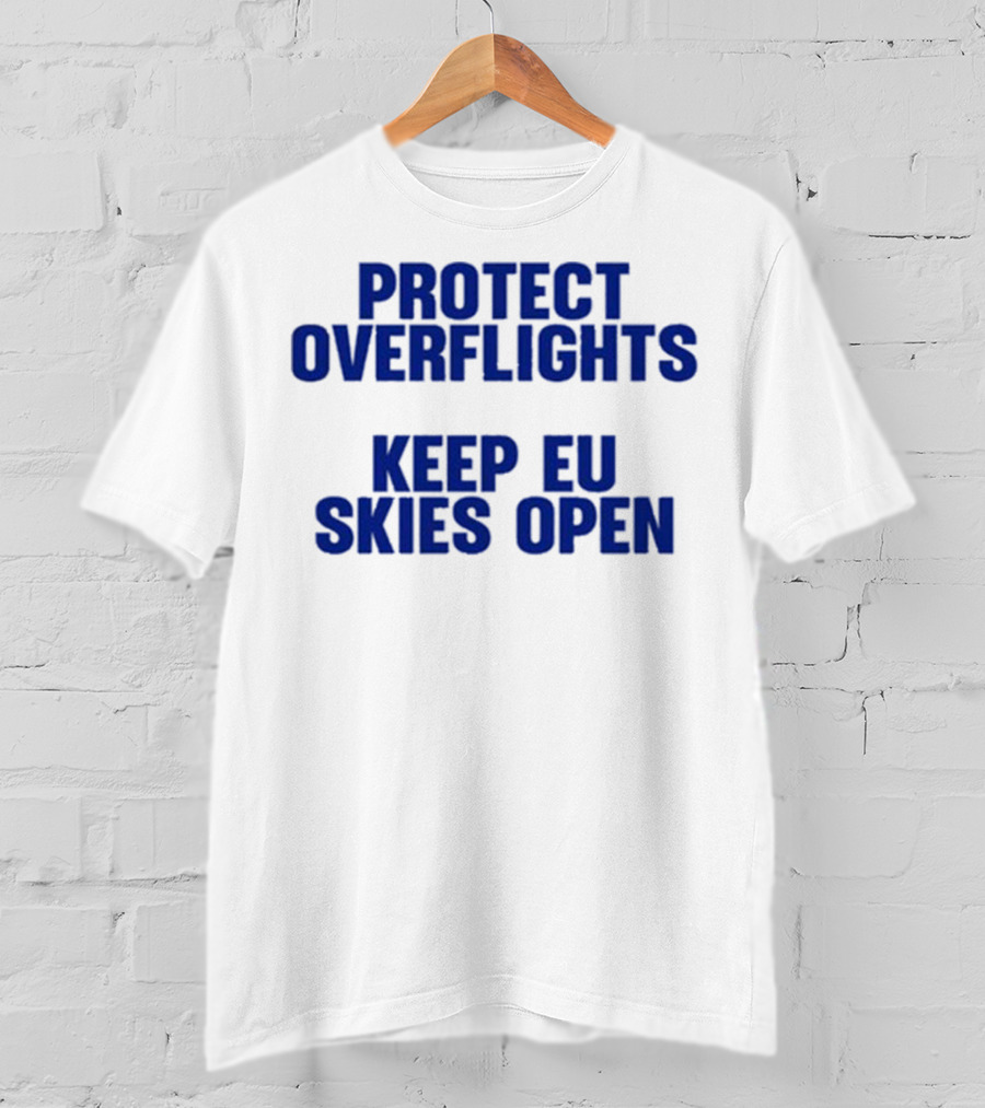 Protect Overflights Keep EU Skies Open Ryanair T-Shirt