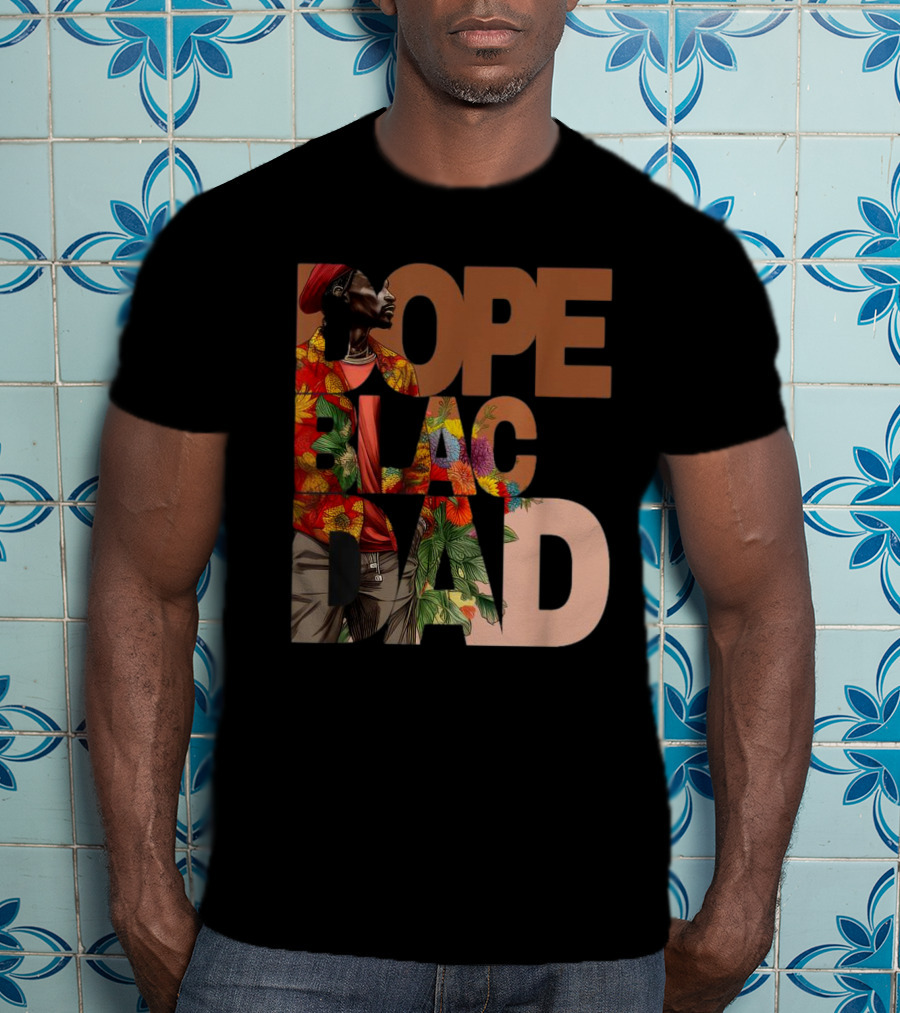 Dope Black Dad Juneteenth Black History Month Pride Fathers T-Shirt