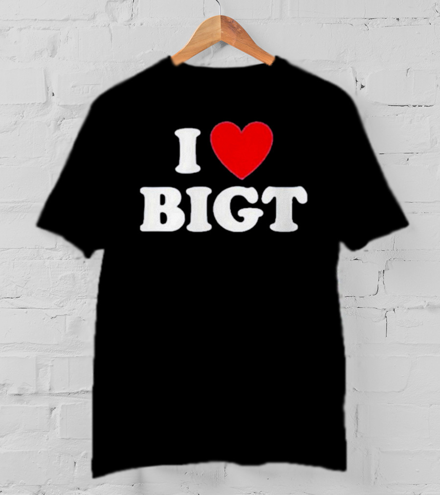 Waybiggert I Love Bigt T-Shirt