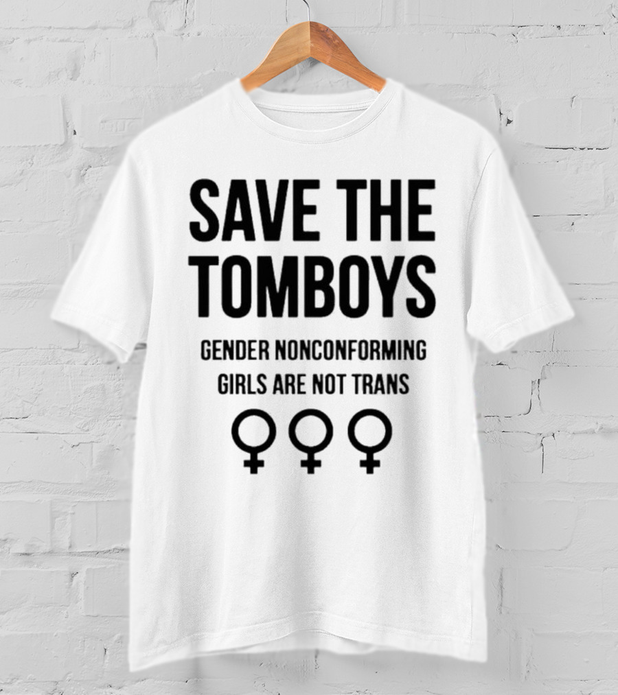 Save The Tomboys Gender Nonconforming Girls Are Not Trans Symbols T-Shirt