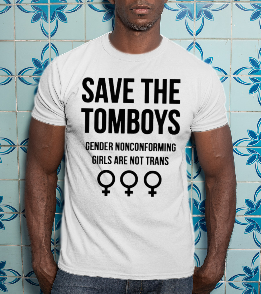 Save The Tomboys Gender Nonconforming Girls Are Not Trans Symbols T-Shirt