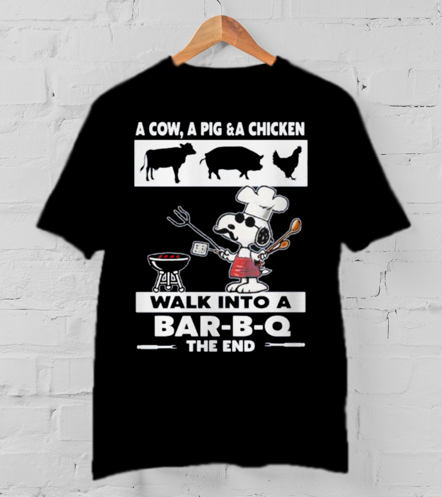 Snoopy Chef Walk Into A Bar B Q The End Cow Pig Chicken T-Shirt