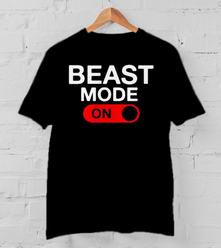 Beast Mode On Switch Bold Lifestyle Trend T-Shirt