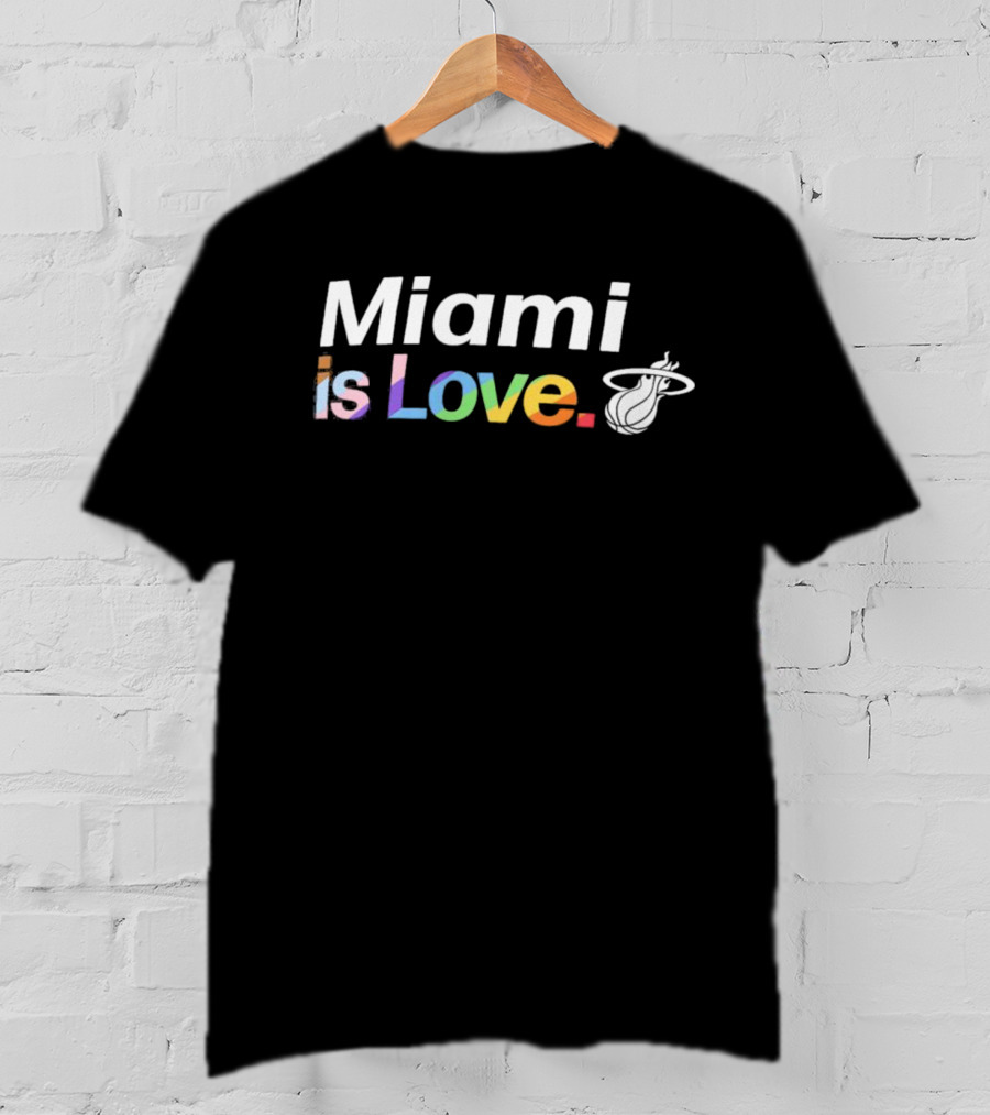 Miami Heat Is Love City Pride Team T-Shirt