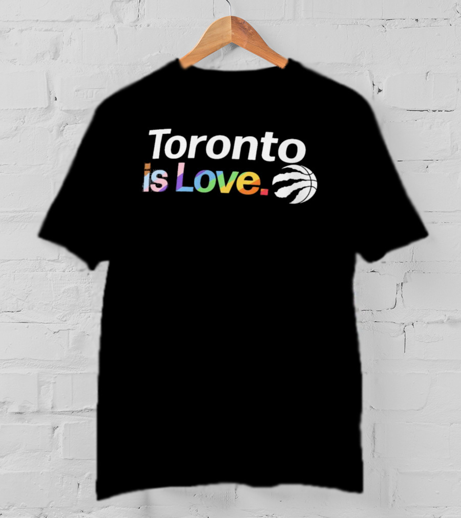 Toronto Is Love City Pride Raptors Basketball T-Shirt