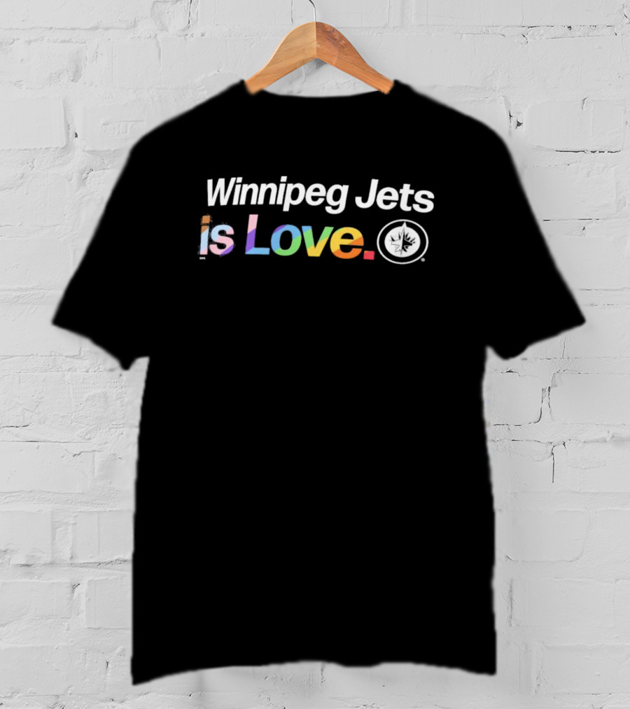 Winnipeg Jets Is Love Rainbow Pride T-Shirt