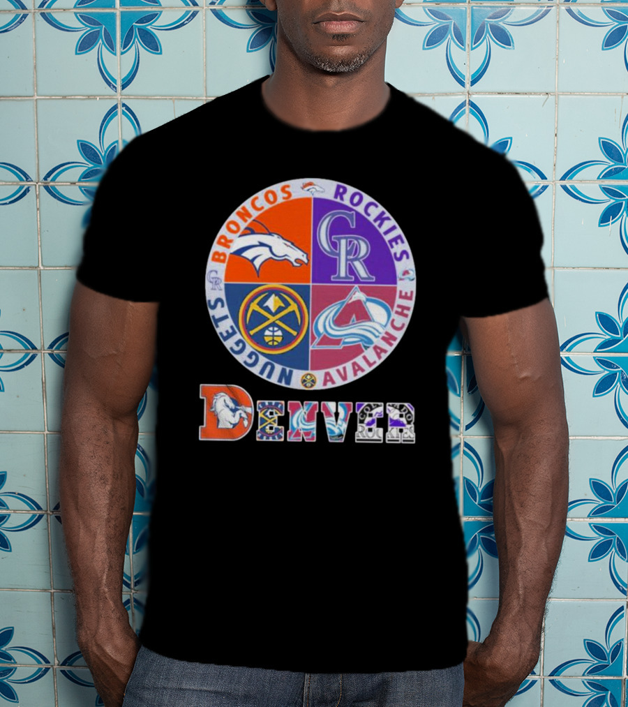Denver Broncos Rockies Nuggets Avalanche T-Shirt