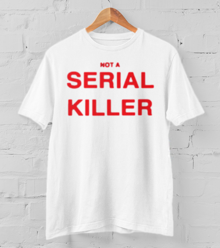 Otto Wood Not A Serial Killer Text T-Shirt