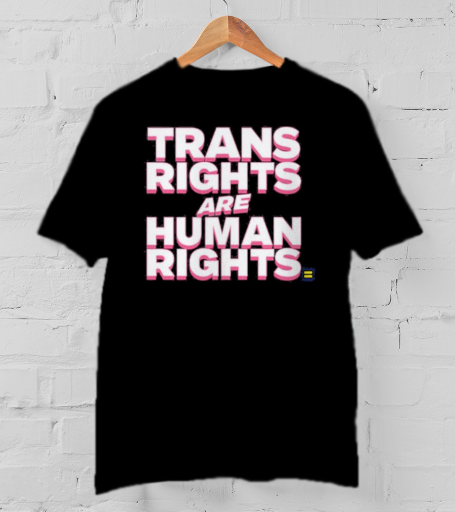 Trans Rights Are Human Rights Equality T-Shirt