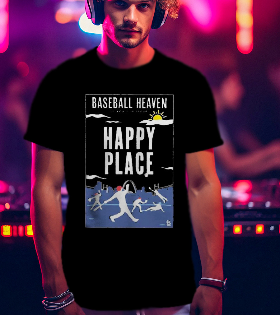 Cardinals Baseball Heaven Happy Place T-Shirt