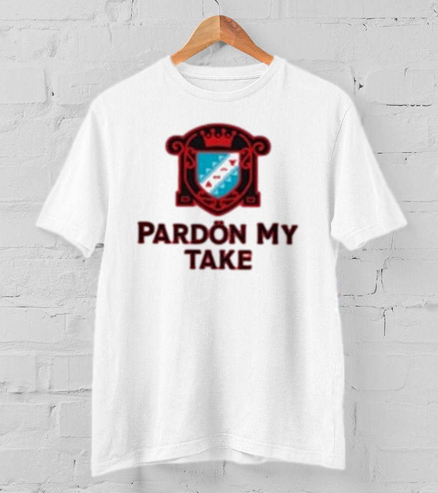 Pardon My Take Crest T-Shirt