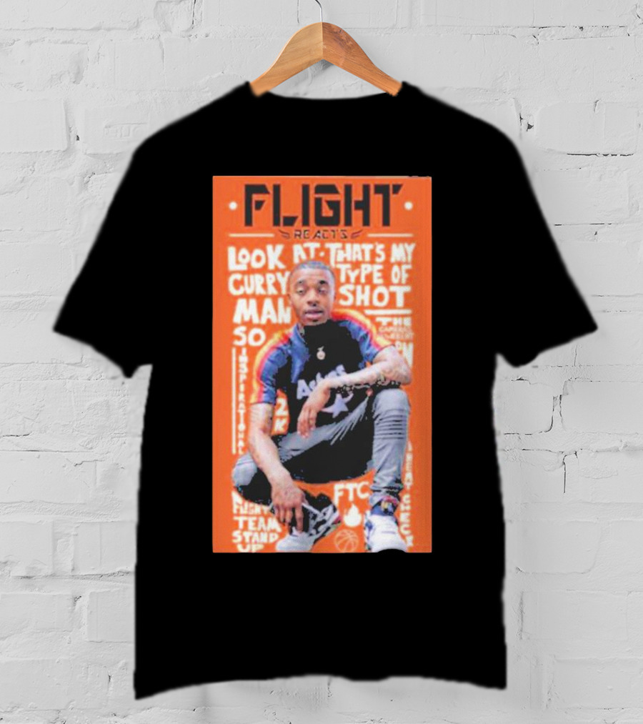 Flight Reacts Look At Curry That's My Type Of Shot Man T-Shirt