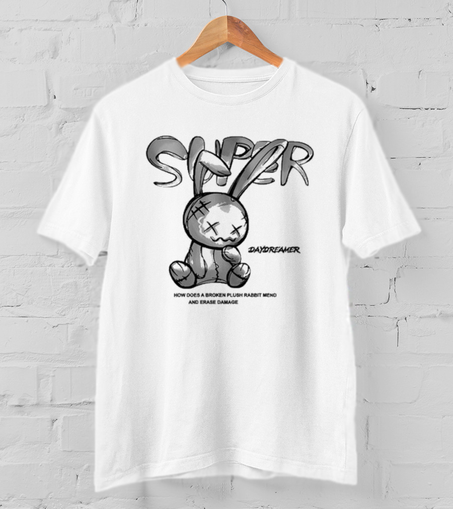 Super Daydreamer Broken Plush Rabbit Mend And Erase Damage T-Shirt