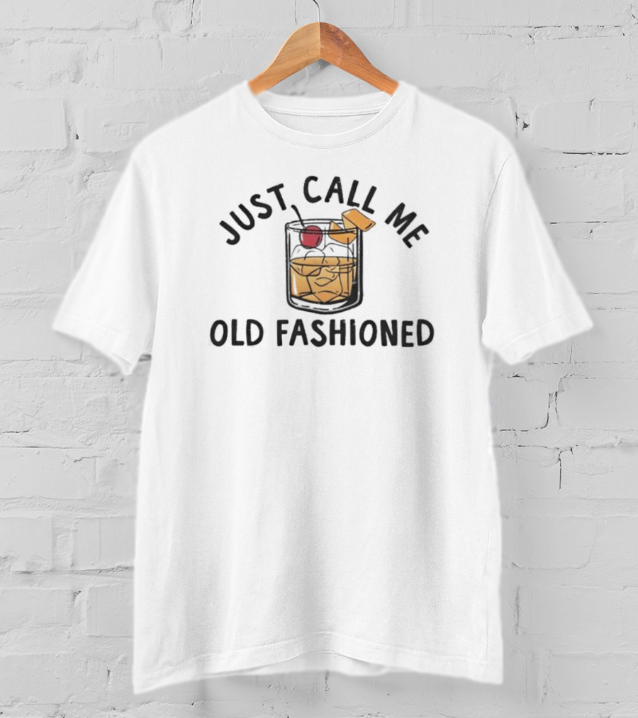 Just Call Me Old Fashioned Whiskey Glass With Cherry And Orange Peel T-Shirt