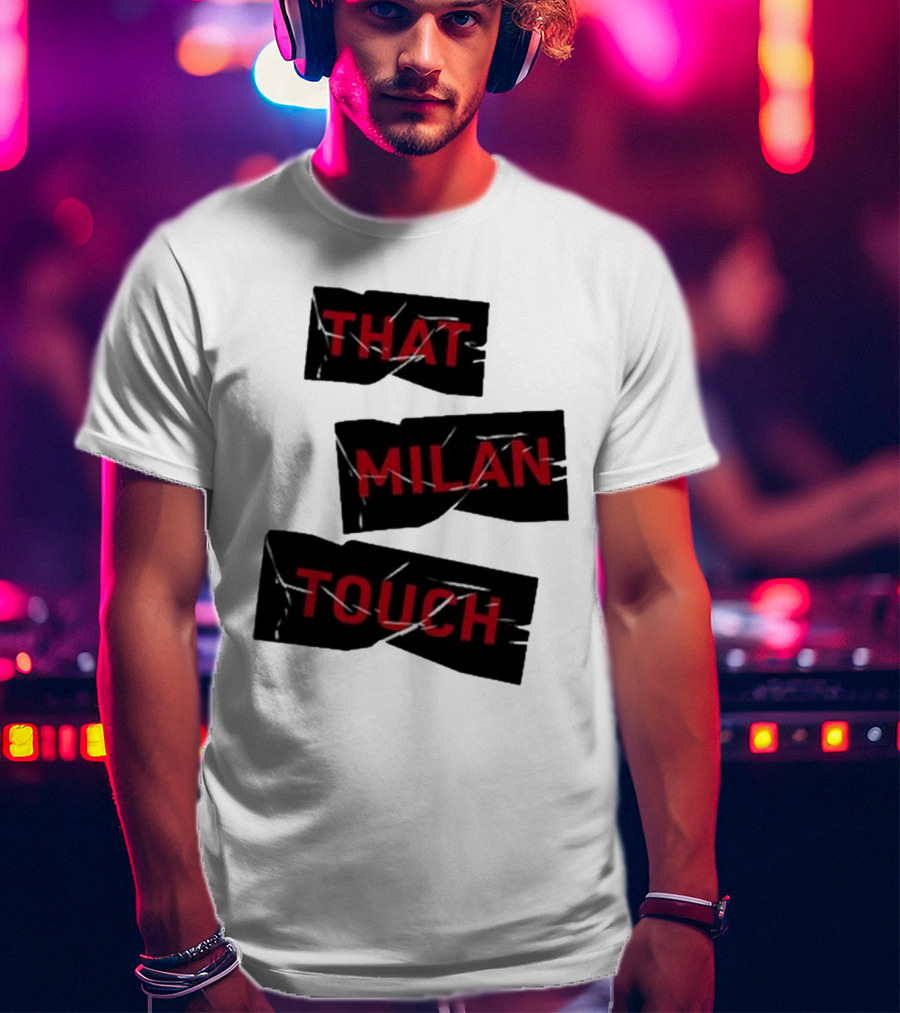 THAT MILAN TOUCH Fashion Statement Italian Style Influence T-Shirt