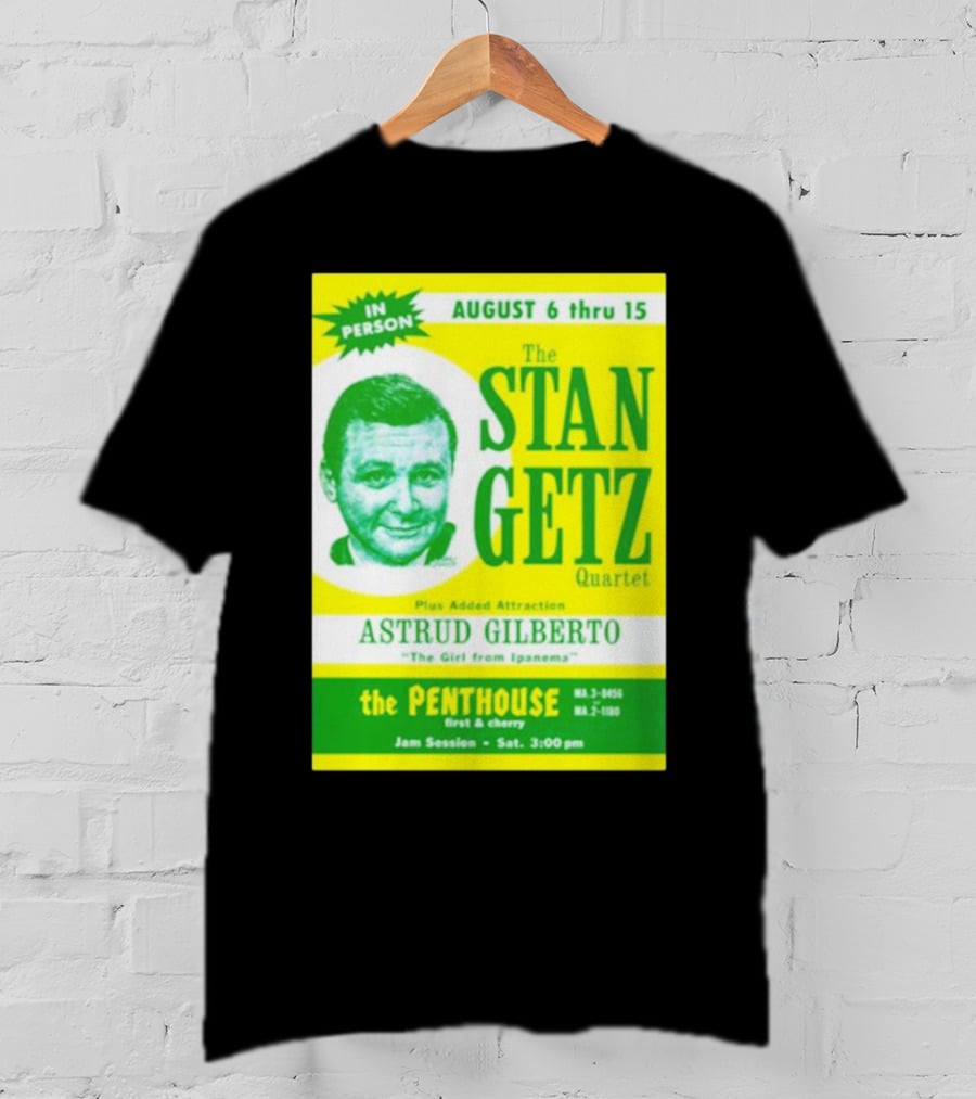 August Concert Featuring The Stan Getz Quartet With Astrud Gilberto At The Penthouse 1960s Bossa Nova Jazz Session T-Shirt