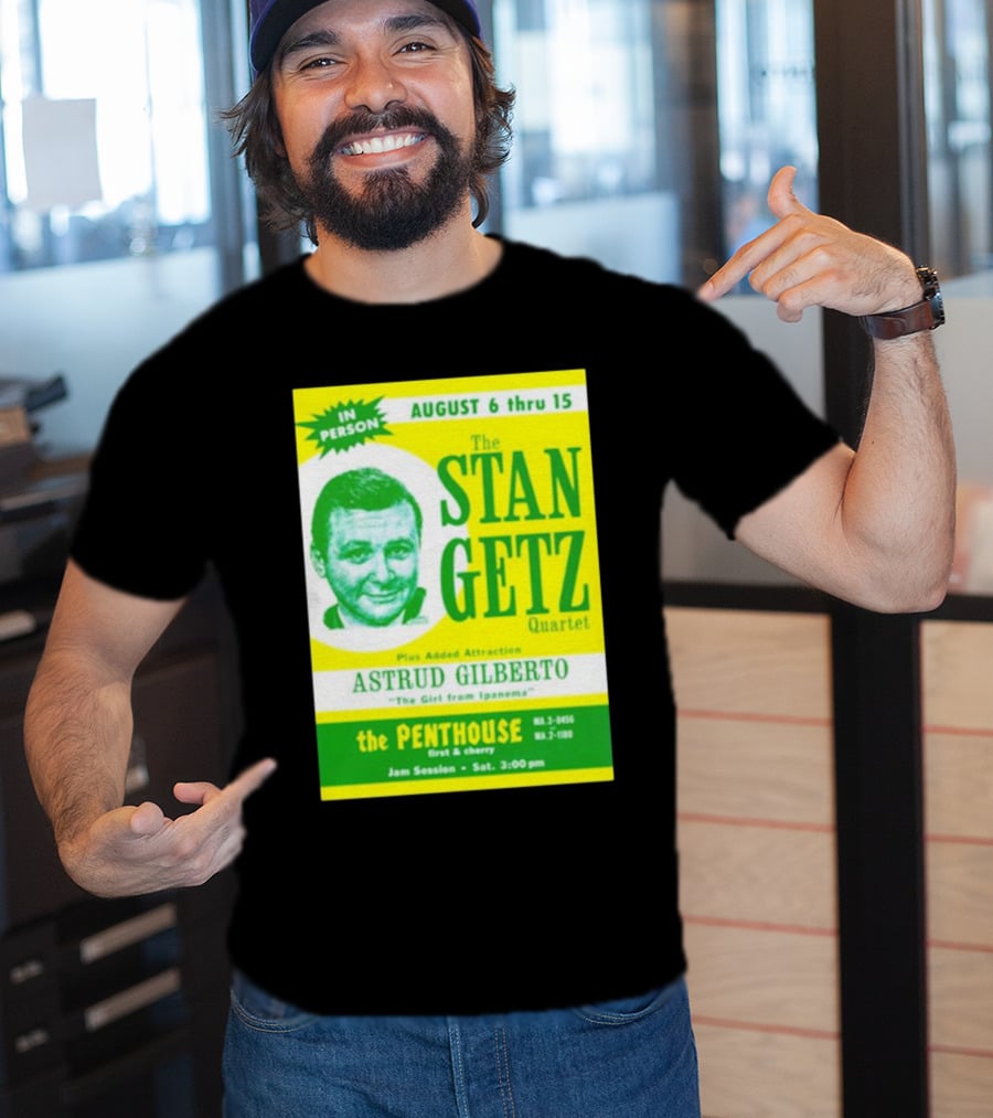 August Concert Featuring The Stan Getz Quartet With Astrud Gilberto At The Penthouse 1960s Bossa Nova Jazz Session T-Shirt