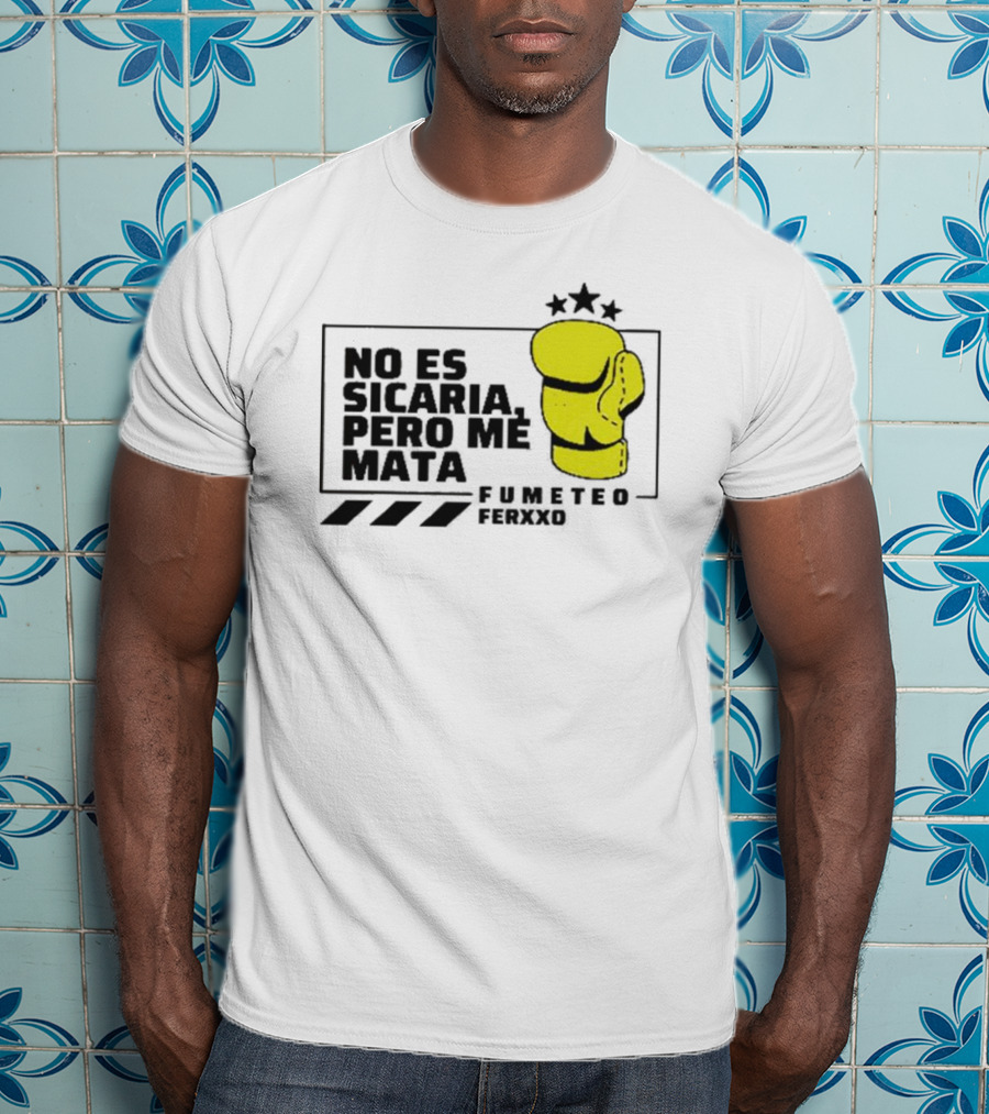 Fumeteo Ferxxo No Es Sicaria Pero Me Mata Boxing Glove Stars T-Shirt