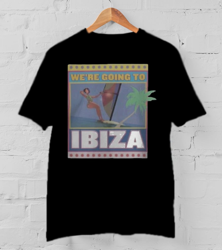 WE’RE GOING TO IBIZA Sailing Adventure Island Vibes Tropical Escape T-Shirt
