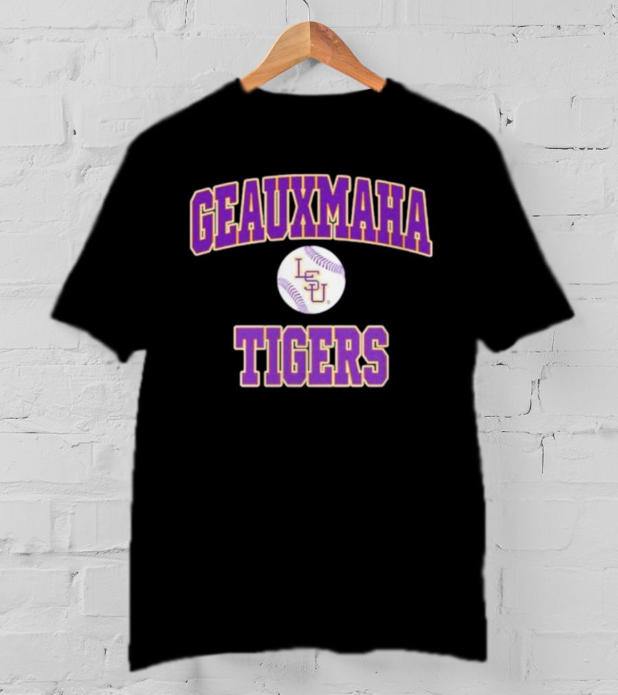 Geauxmaha Tigers LSU Baseball Team Spirit Fan Gear T-Shirt