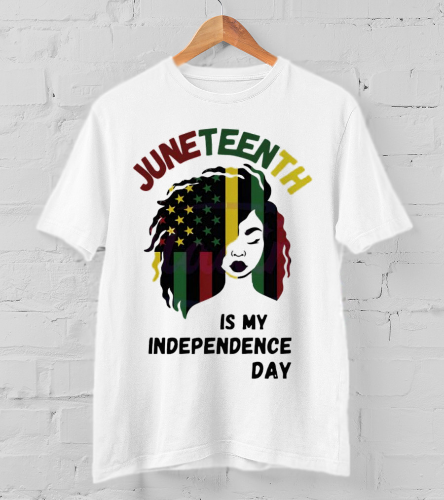 Juneteenth Is My Independence Day With Black American Flag Afro T-Shirt