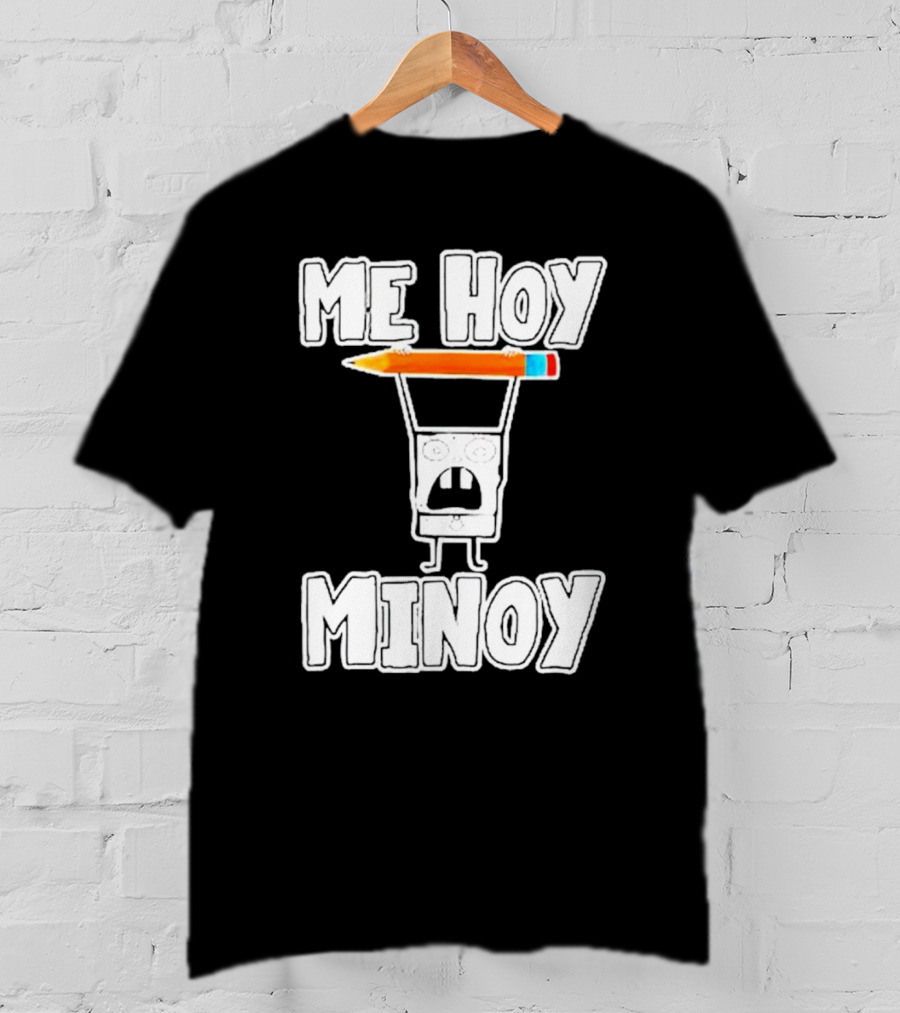 Me Hoy Minoy Doodle With Pencil SpongeBob Reference T-Shirt