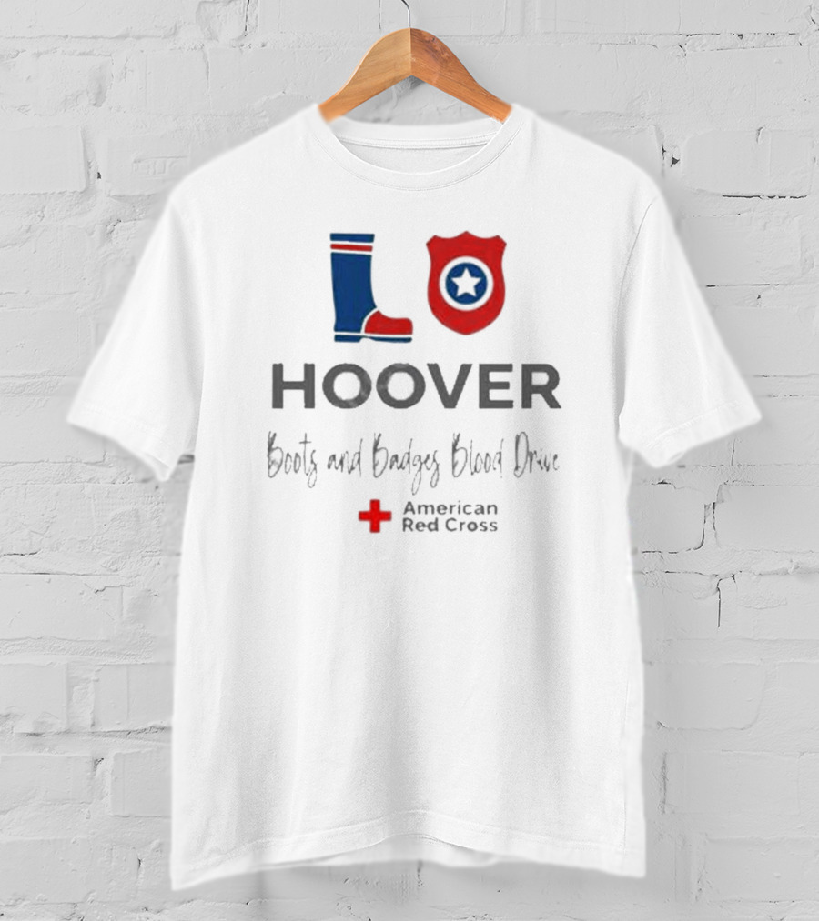 Hoover LO Boots And Badges Blood Drive American Red Cross T-Shirt