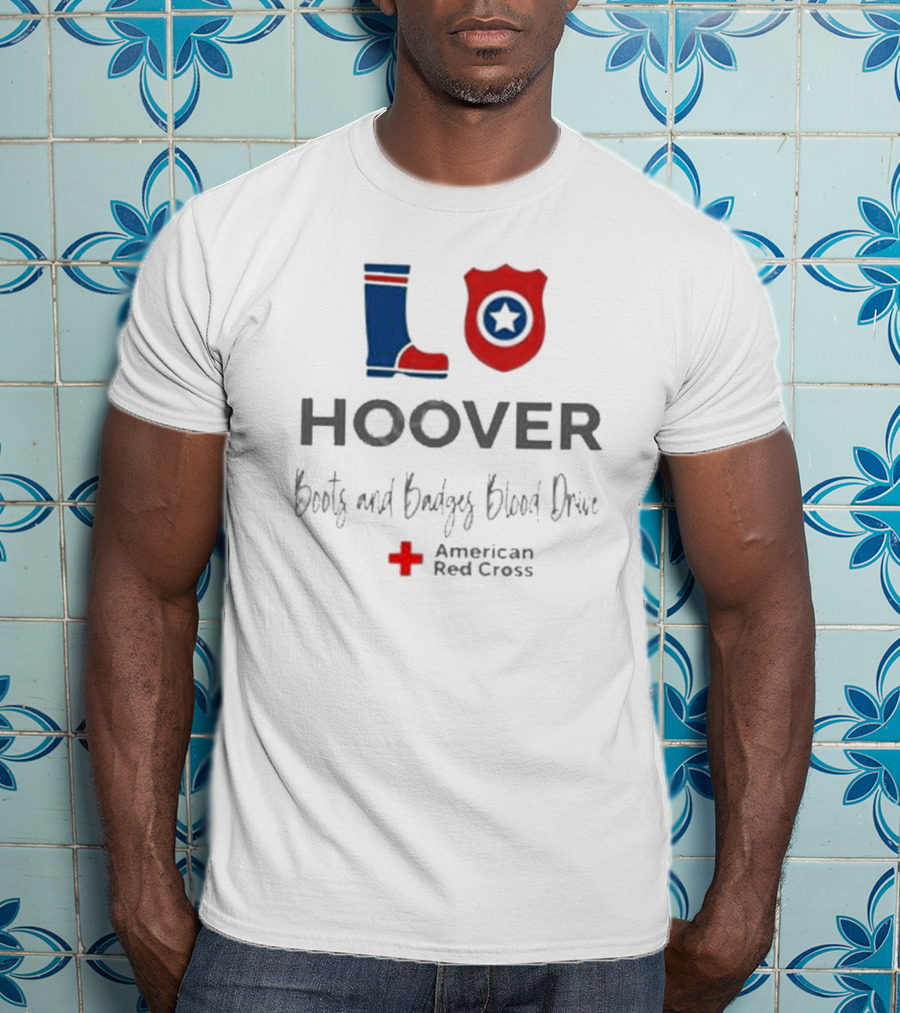 Hoover LO Boots And Badges Blood Drive American Red Cross T-Shirt