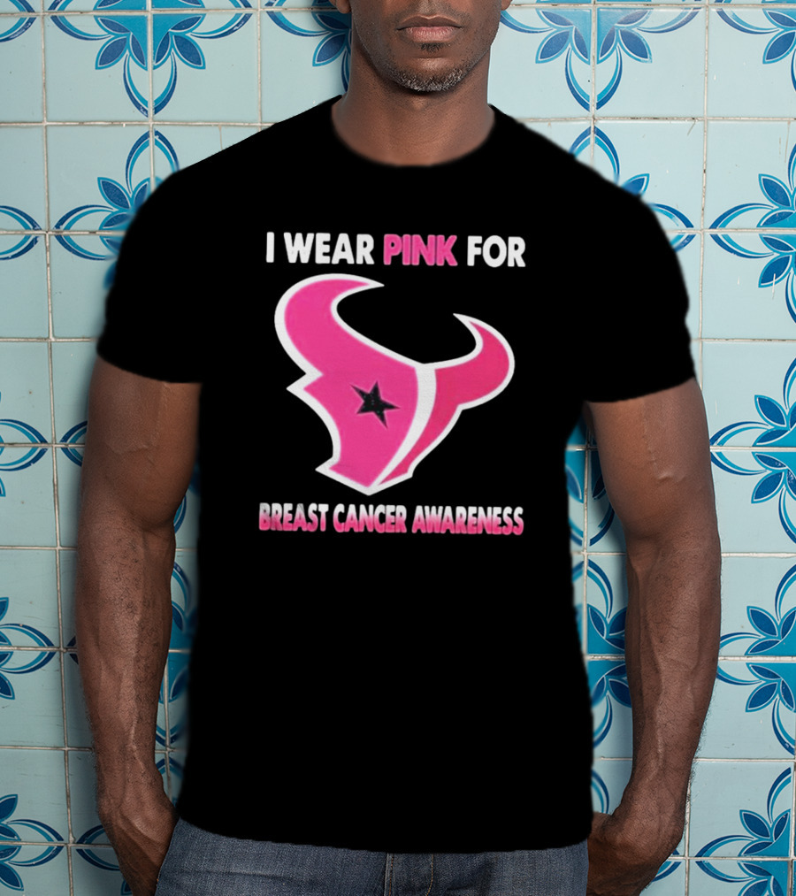I Wear Pink For Breast Cancer Awareness Houston Texans T-Shirt