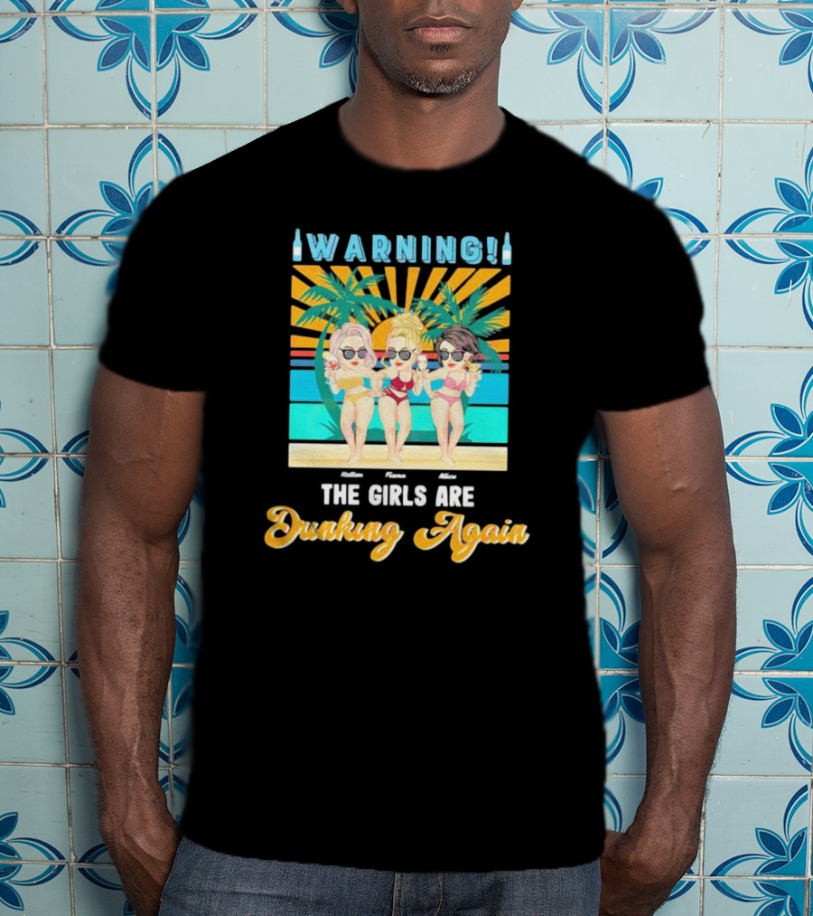 Warning The Girls Are Drinking Again Vintage Beach Party Sun Palm Trees T-Shirt