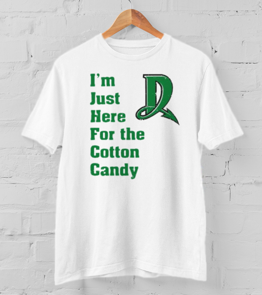 I'm Just Here For The Cotton Candy Dayton Dragons Baseball D T-Shirt